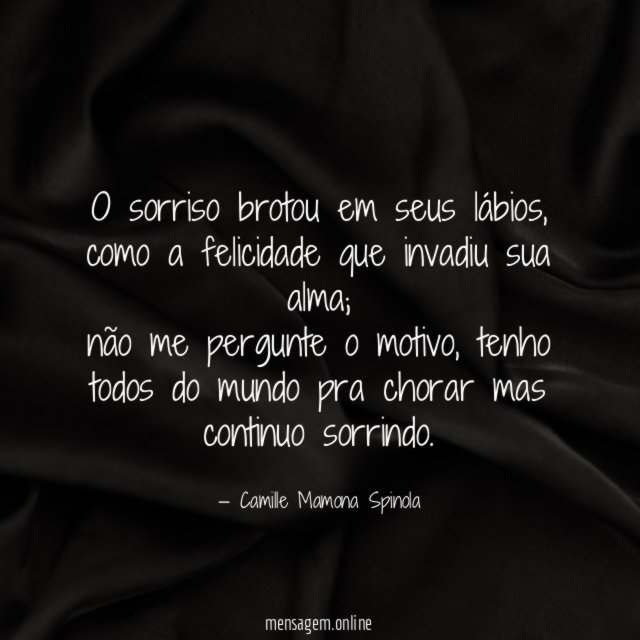 O sorriso brotou em seus lábios