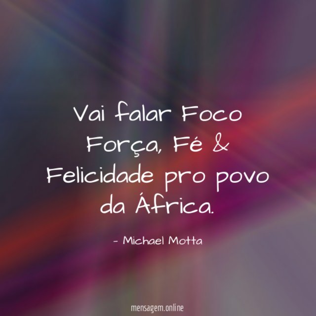 Vai falar Foco Força