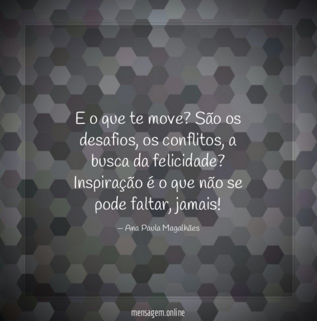 E o que te move