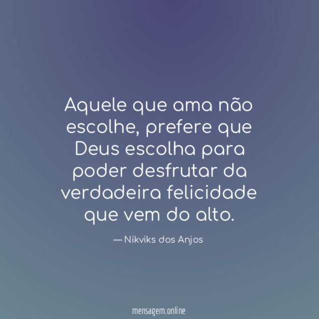Aquele que ama não escolhe
