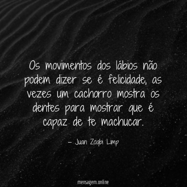 Os movimentos dos lábios não podem dizer se é felicidade