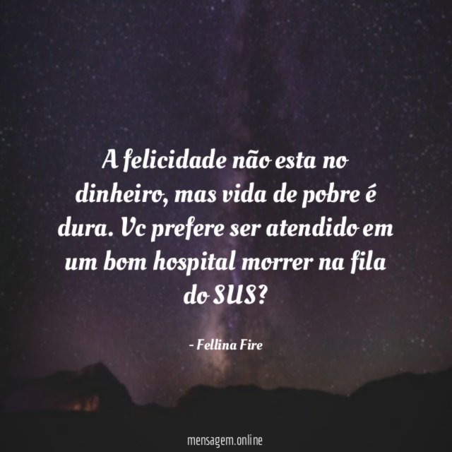 A felicidade não esta no dinheiro