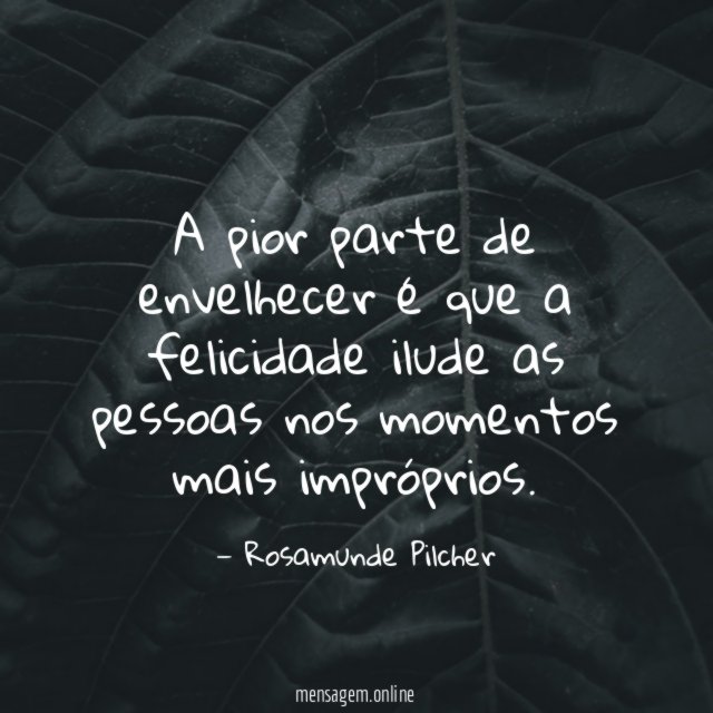 A pior parte de envelhecer é que a