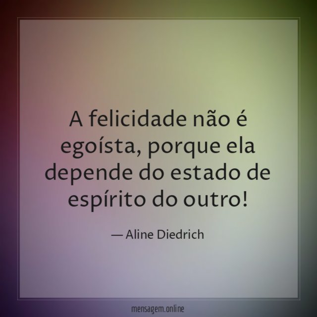 A felicidade não é egoísta