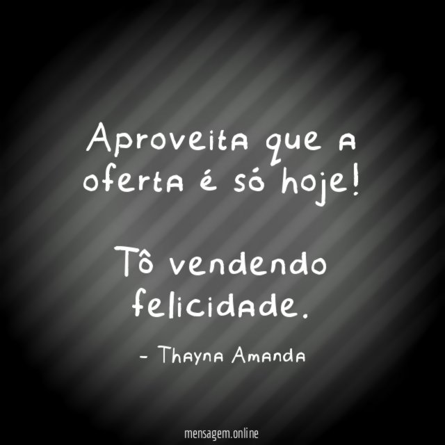 Aproveita que a oferta é só hoje