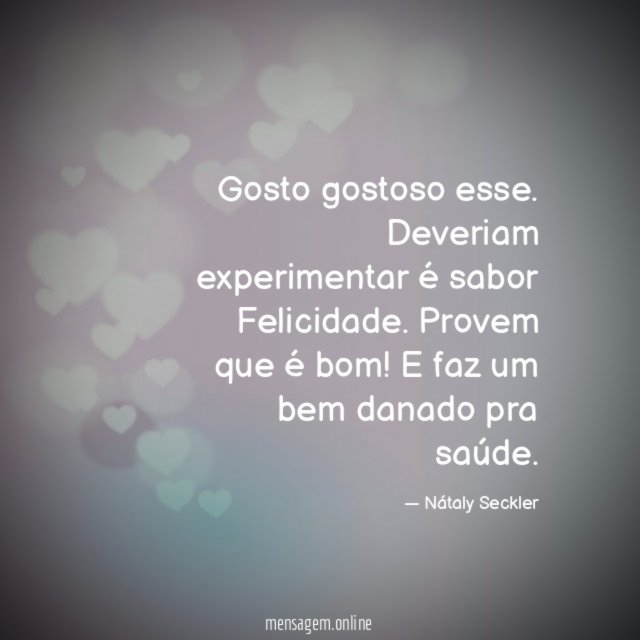 Gosto gostoso esse