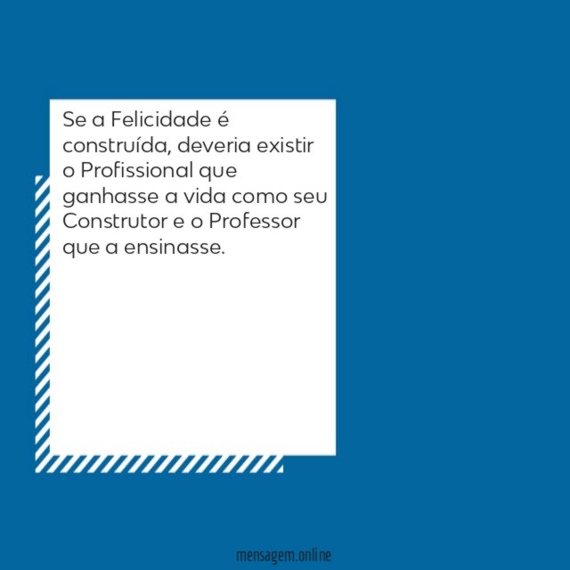 Se a Felicidade é construída