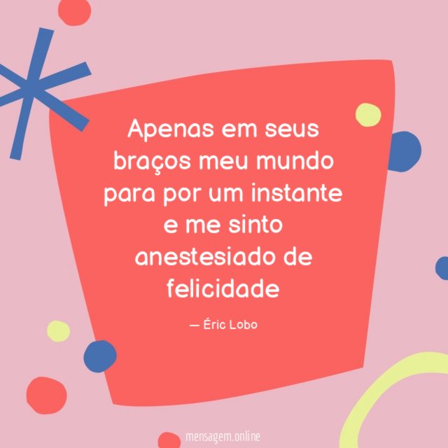 Apenas em seus braços meu mundo para por