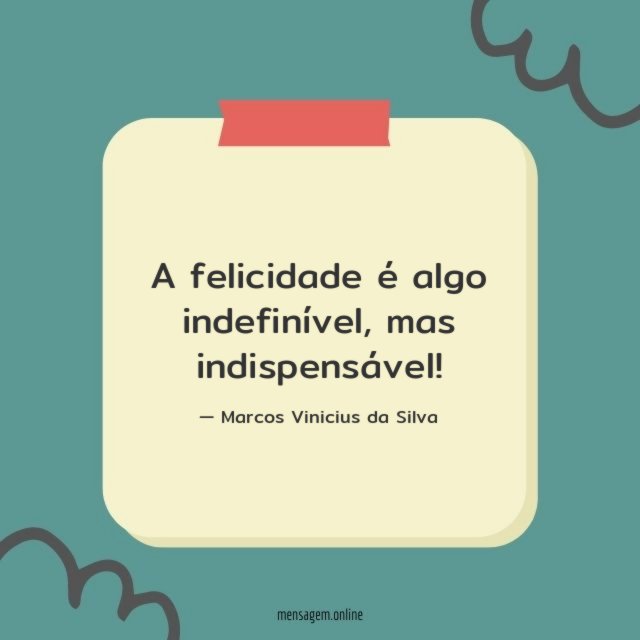 A felicidade é algo indefinível