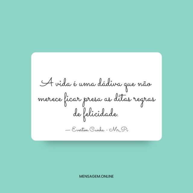 A vida é uma dádiva que não merece