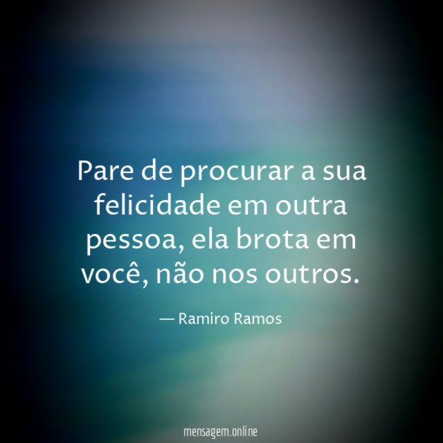 Pare de procurar a sua felicidade em outra pessoa