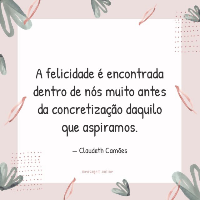 A felicidade é encontrada dentro de nós muito