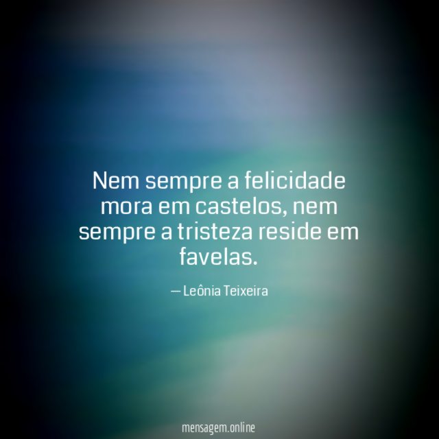 Nem sempre a felicidade mora em castelos