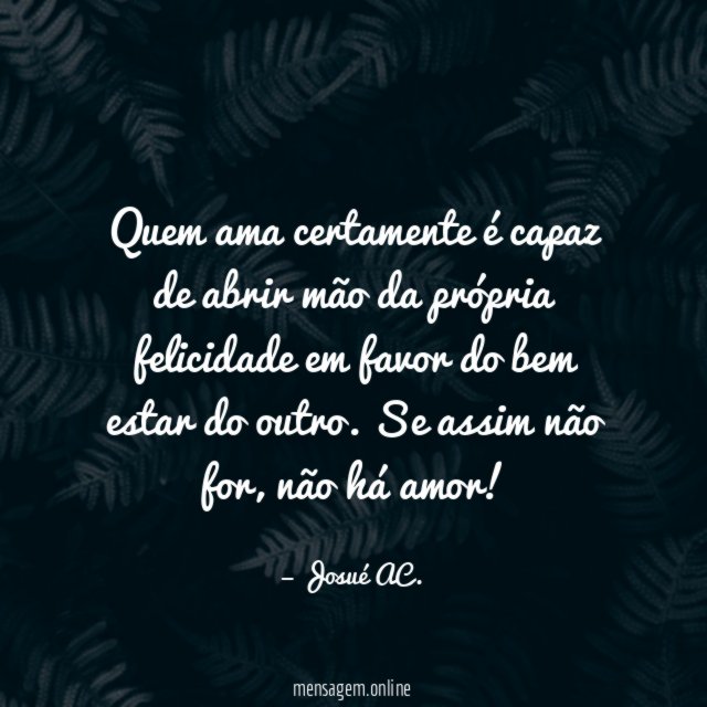 Quem ama certamente é capaz de abrir mão