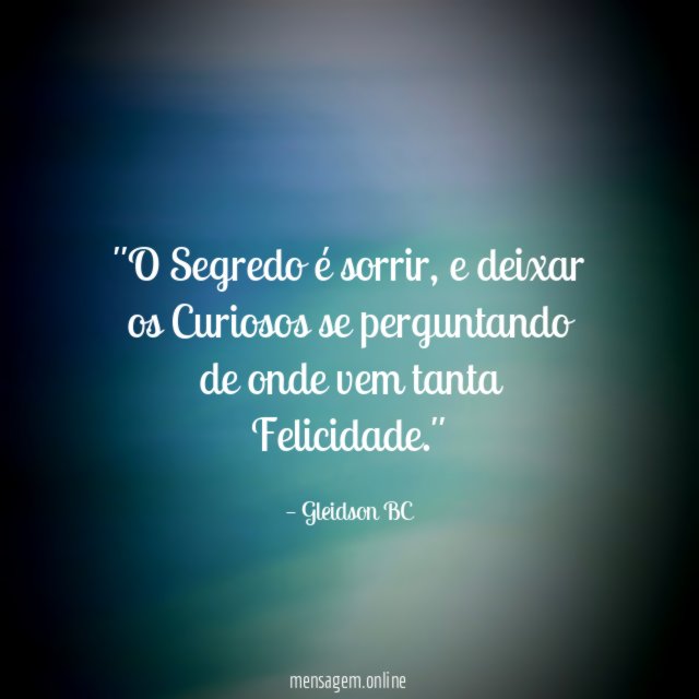 'O Segredo é sorrir