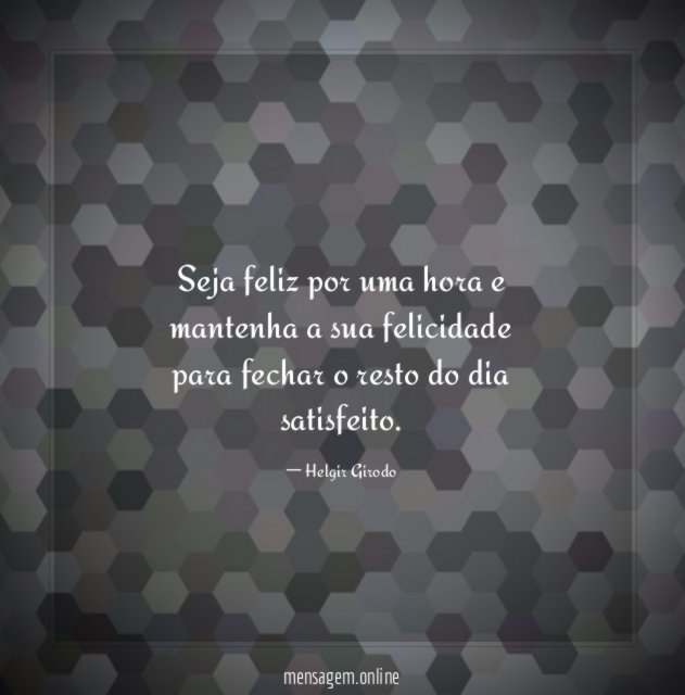 Seja feliz por uma hora e mantenha a