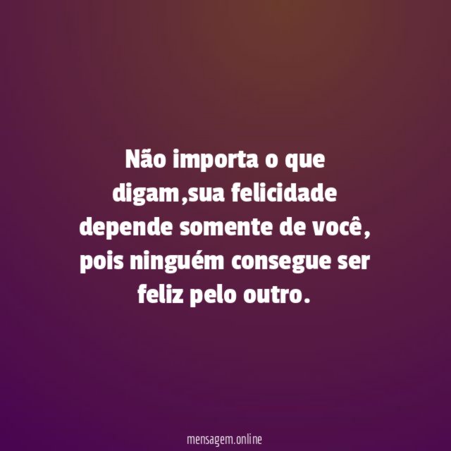 Não importa o que digam