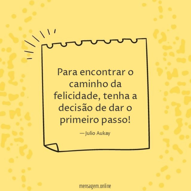 Para encontrar o caminho da felicidade