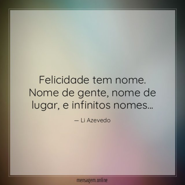 Felicidade tem nome