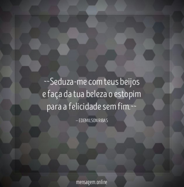 ~~Seduza-me com teus beijos e faça da tua