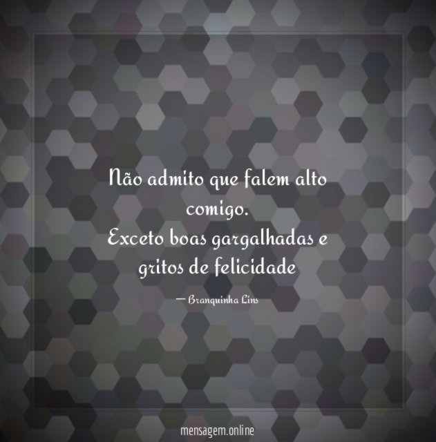 Não admito que falem alto comigo