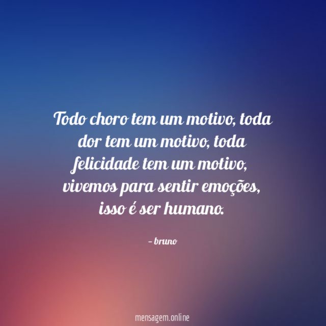 Todo choro tem um motivo