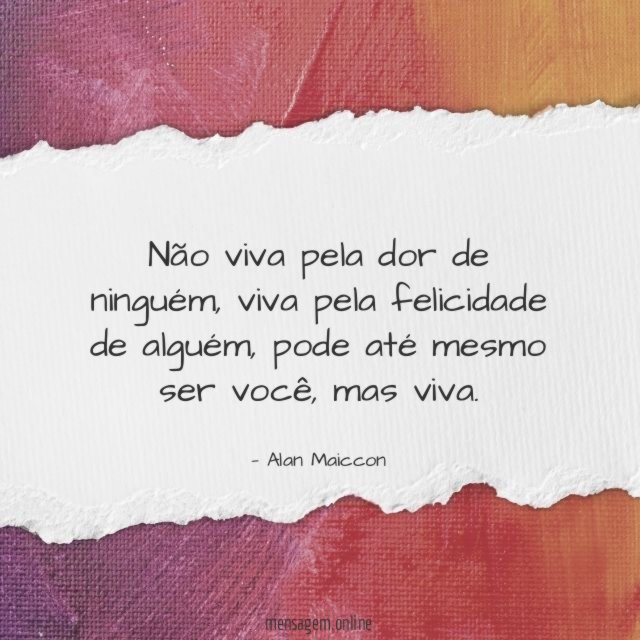 Não viva pela dor de ninguém