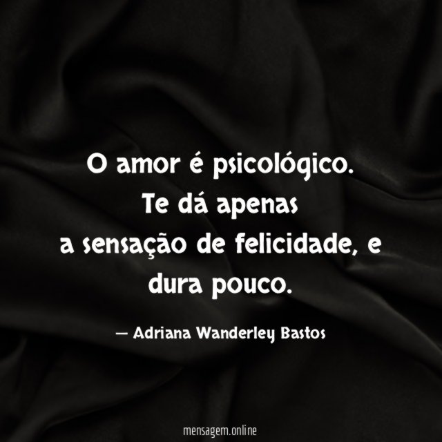 O amor é psicológico