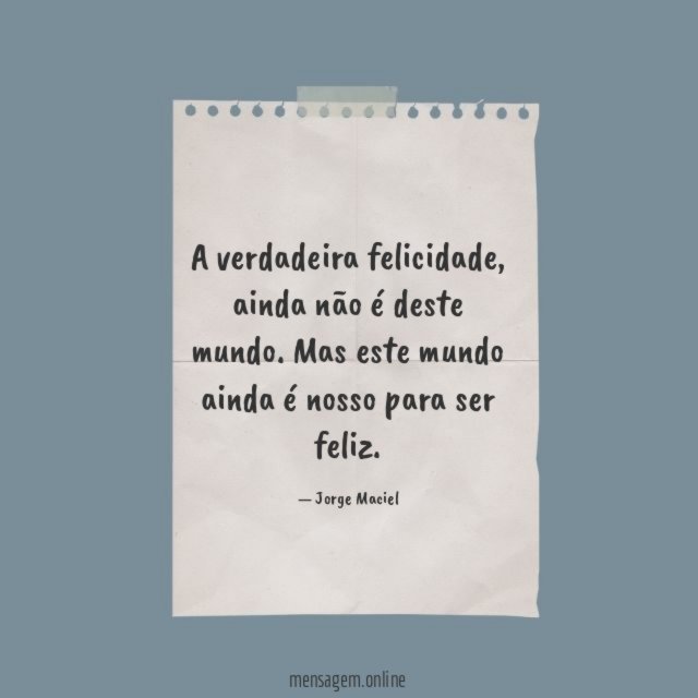 A verdadeira felicidade