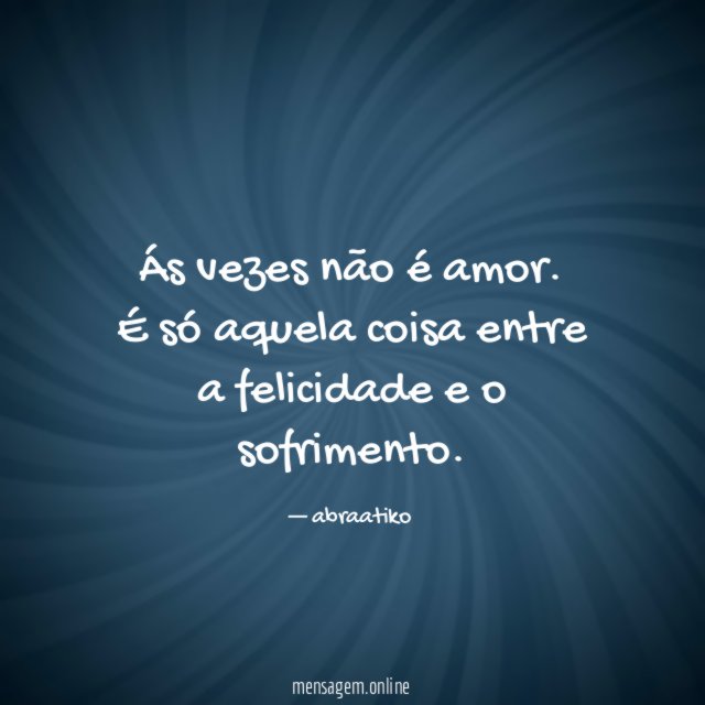 Ás vezes não é amor
