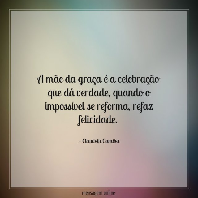 A mãe da graça é a celebração que dá verdade