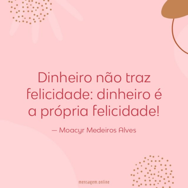 Dinheiro não traz felicidade