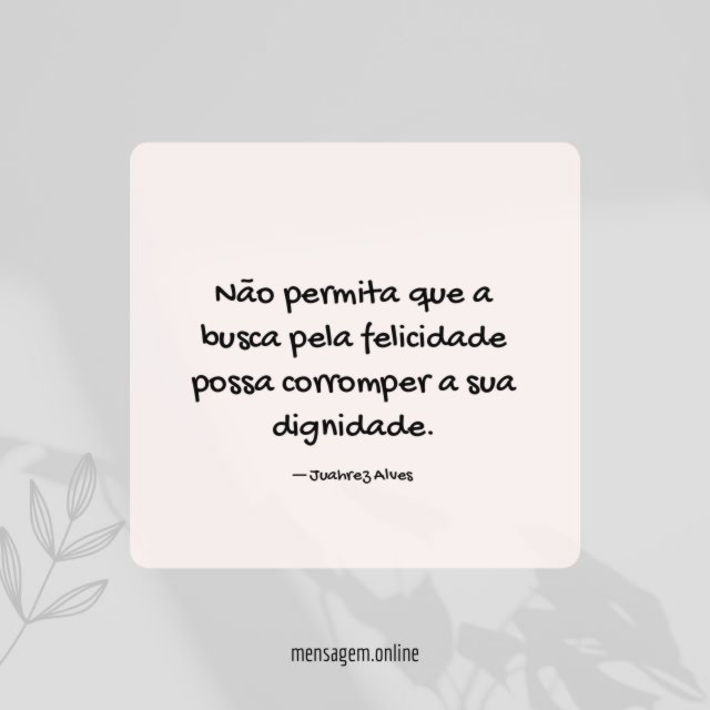 Não permita que a busca pela felicidade possa