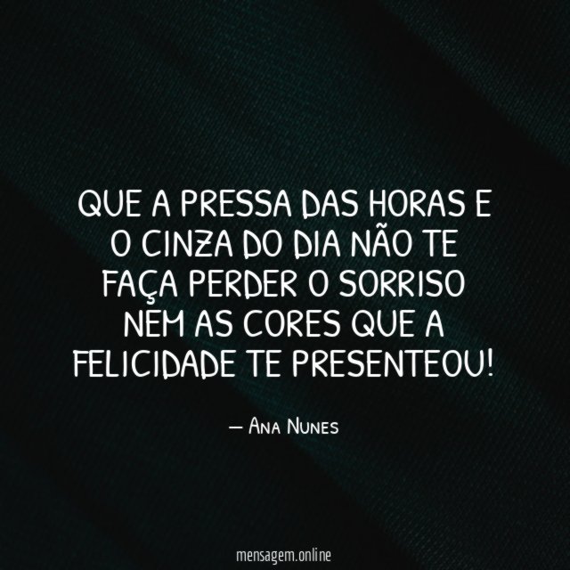 Que a pressa das horas e o cinza