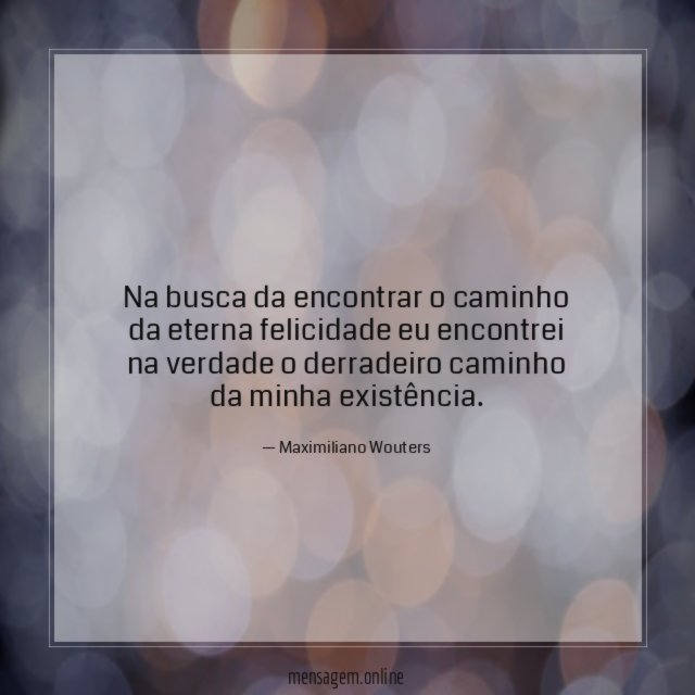 Na busca da encontrar o caminho da eterna
