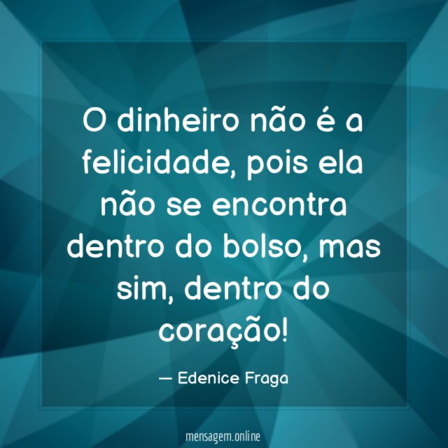 O dinheiro não é a felicidade