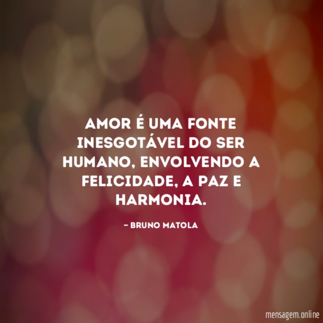 Amor é uma fonte inesgotável do ser humano