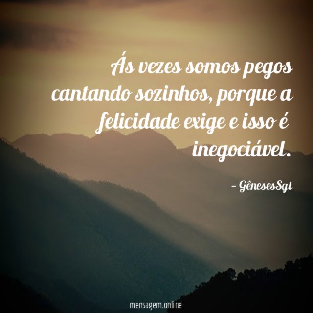 Ás vezes somos pegos cantando sozinhos