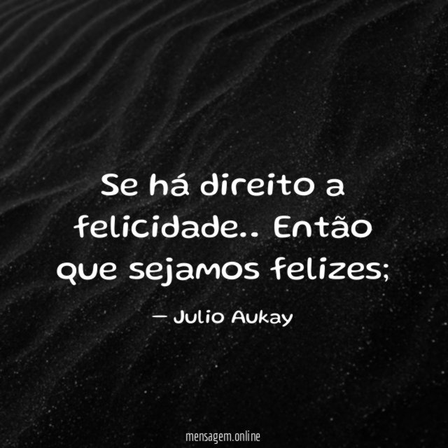 Se há direito a felicidade