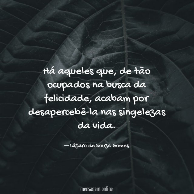Há aqueles que