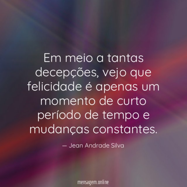 Em meio a tantas decepções