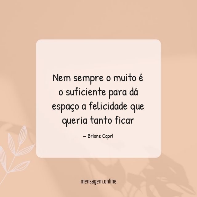 Nem sempre o muito é o suficiente para