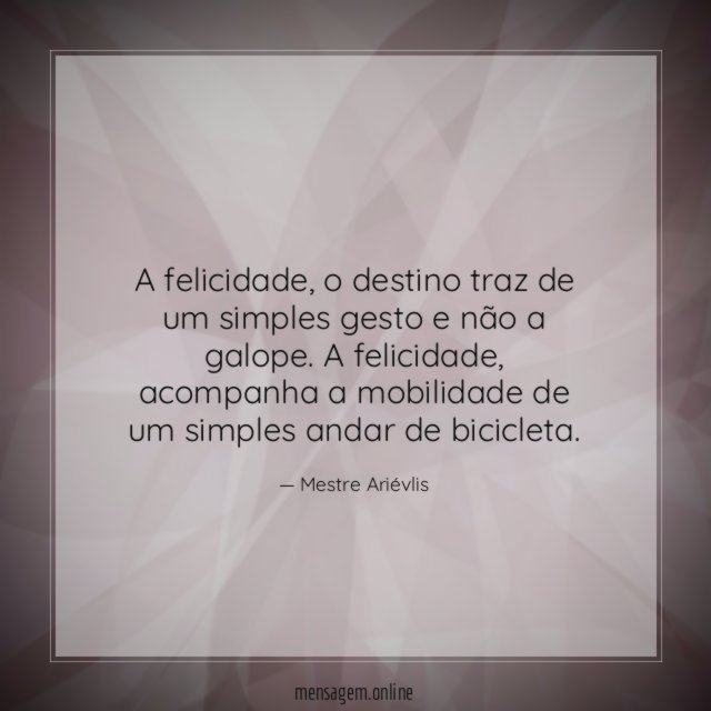 A felicidade