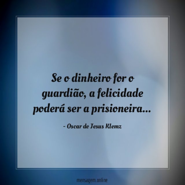 Se o dinheiro for o guardião