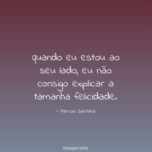 quando eu estou ao seu lado