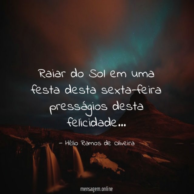 Raiar do Sol em uma festa desta sexta-feira presságios desta felicidade