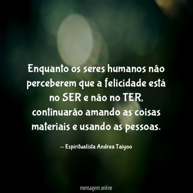 Enquanto os seres humanos não perceberem que a