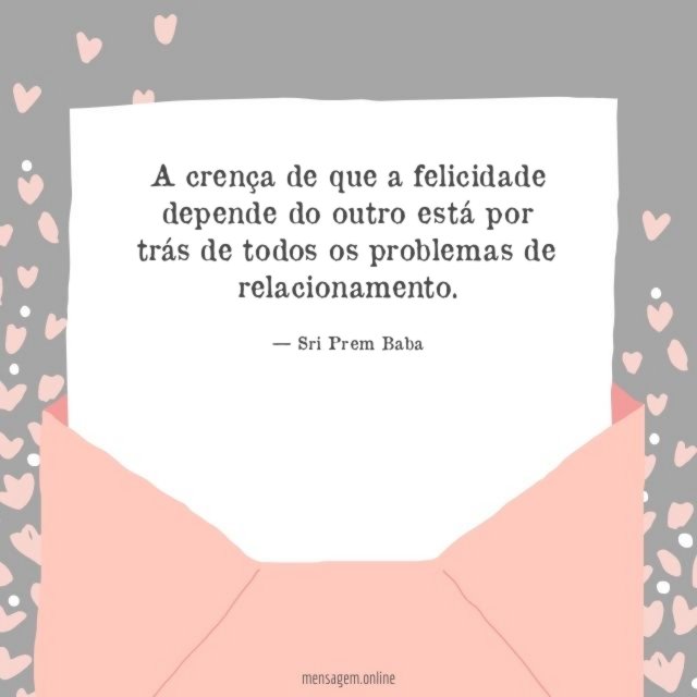 A crença de que a felicidade depende do