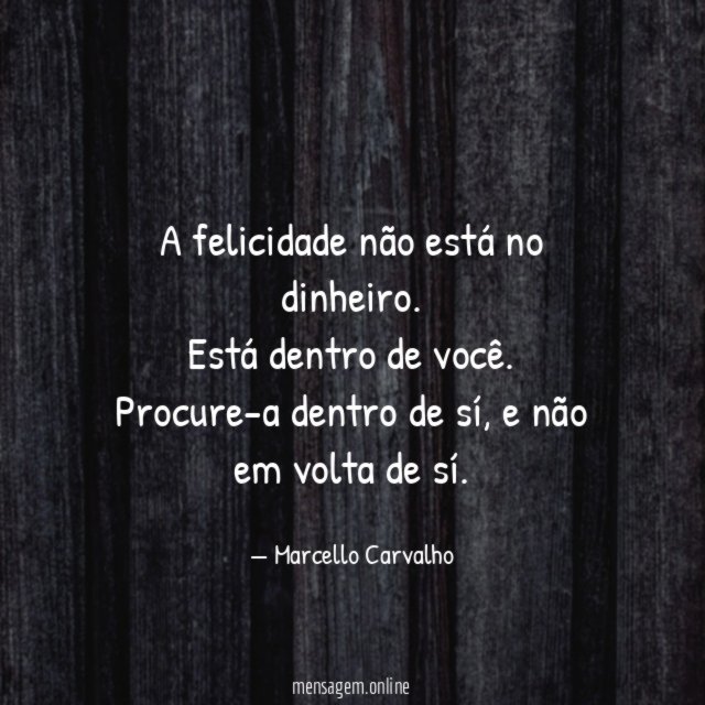 A felicidade não está no dinheiro