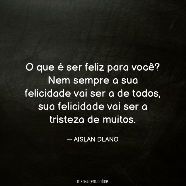 O que é ser feliz para você